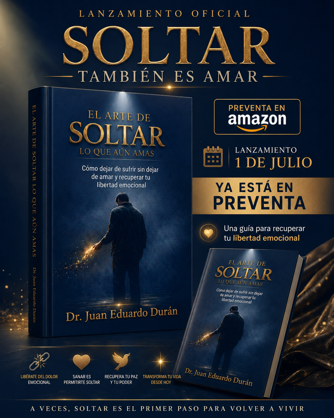Portada del libro El Arte de Soltar lo que Aún Amas del Dr. Juan Eduardo Durán